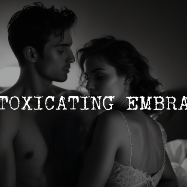 Intoxicating Embrace